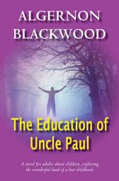 Icon image The Education Of Uncle Paul