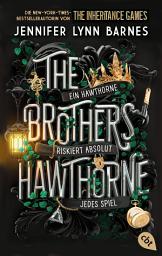 Icon image The Brothers Hawthorne: Die Fortsetzung der New-York-Times-Bestseller-Trilogie »The Inheritance Games«. Tik Tok made me buy it.