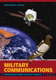 Icon image Military Communications: From Ancient Times to the 21st Century