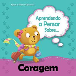 Icon image Aprendendo a Pensar sobre Coragem