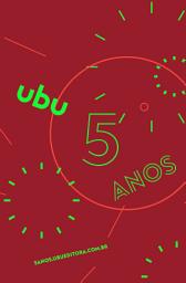 Icon image 5 anos de Ubu: ebook comemorativo