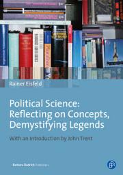 Icon image Political Science: Reflecting on Concepts, Demystifying Legends