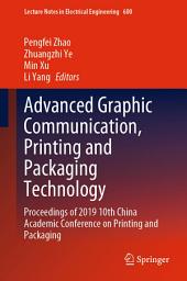 Icon image Advanced Graphic Communication, Printing and Packaging Technology: Proceedings of 2019 10th China Academic Conference on Printing and Packaging