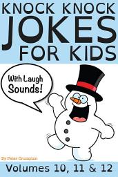 Icon image Knock Knock Jokes For Kids - Volumes 10, 11 & 12