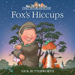 Icon image Fox’s Hiccups (A Percy the Park Keeper Story)