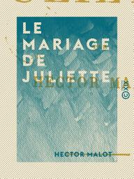 Icon image Le Mariage de Juliette