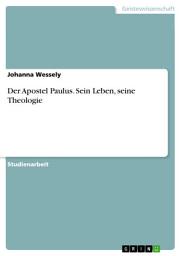 Icon image Der Apostel Paulus. Sein Leben, seine Theologie