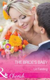 Icon image The Bride's Baby (Mills & Boon Cherish)