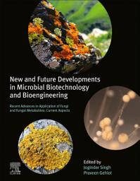 Icon image New and Future Developments in Microbial Biotechnology and Bioengineering: Recent Advances in Application of Fungi and Fungal Metabolites: Current Aspects