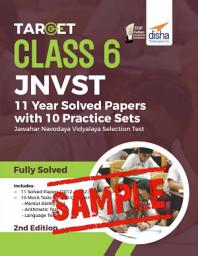 Icon image (Free Sample) Target Class 6 JNVST - 11 Year Solved Papers with 10 Practice Sets - Jawahar Navodaya Vidyalaya Selection Test - 2nd Edition