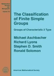 Icon image The Classification of Finite Simple Groups: Groups of Characteristic 2 Type