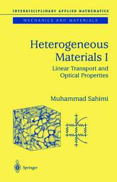 Icon image Heterogeneous Materials I: Linear Transport and Optical Properties