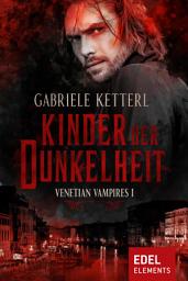 Icon image Kinder der Dunkelheit: Venetian Vampires I