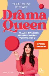 Icon image Dramaqueen: Frauen zwischen Beurteilung und Verurteilung