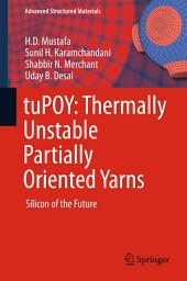 Icon image tuPOY: Thermally Unstable Partially Oriented Yarns: Silicon of the Future