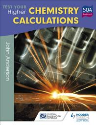 Icon image Test Your Higher Chemistry Calculations 3rd Edition