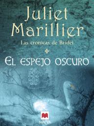 Icon image El Espejo Oscuro: La primera entrega de Las crónicas de Bridei, una fascinante saga ambientada en el mundo mágico y ancestral de los pictos.