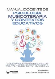 Icon image Manual docente de psicología, musicoterapia y contextos educativos como promotores de la salud mental y el bienestar psicosocial