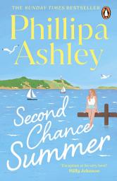 Icon image Second Chance Summer: The romantic, escapist and heartwarming summer read from the Sunday Times bestselling author