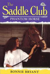 Icon image Saddle Club 59: Phantom Horse