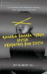 Icon image Rahasia Bahasa Tubuh Untuk Kekuatan Dan Cinta