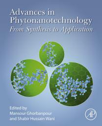 Icon image Advances in Phytonanotechnology: From Synthesis to Application