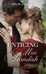 Icon image The Enticing Of Miss Standish (Mills & Boon Historical) (The Cinderella Spinsters, Book 3)