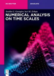 Icon image Numerical Analysis on Time Scales