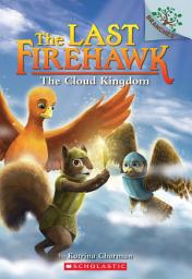 Icon image The Cloud Kingdom: A Branches Book (The Last Firehawk #7)