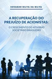 Icon image A recuperação do prejuízo de acionistas: o crescimento do ativismo societário brasileiro