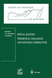 Icon image Optical Solitons: Theoretical Challenges and Industrial Perspectives: Les Houches Workshop, September 28 – October 2, 1998