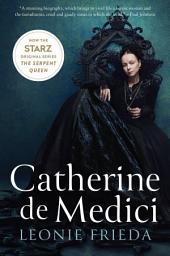 Icon image Catherine de Medici: Renaissance Queen of France