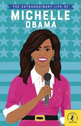 Icon image The Extraordinary Life of Michelle Obama