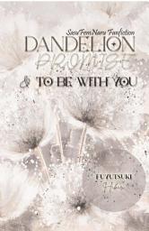 Icon image Dandelion Promise & To Be With You (SasuFemNaru Fanbook)