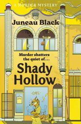 Icon image Shady Hollow: The first in a cosy murder series of 'rare and sinister charm'