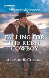 Icon image Falling for the Rebel Cowboy