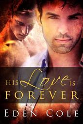 Icon image His Love is Forever: Gay Romance