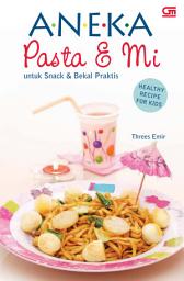 Icon image Healthy Recipe for Kids - Aneka PASTA & MI untuk Snack & Bekal