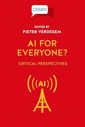 Icon image AI for Everyone?: Critical Perspectives