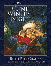 Icon image One Wintry Night: A Classic Retelling of the Christmas Story, from Creation to the Resurrection