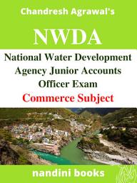 Icon image NWDA-JAO Exam PDF National Water Development Agency Junior Accounts Officer Exam Commerce Subject Only eBook: Objective Questions Asked In Various Competitive Exams With Answers