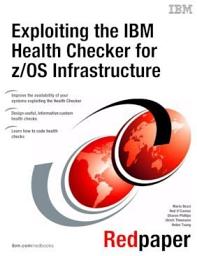 Icon image Exploiting the IBM Health Checker for z/OS Infrastructure