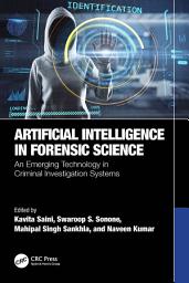 Icon image Artificial Intelligence in Forensic Science: An Emerging Technology in Criminal Investigation Systems