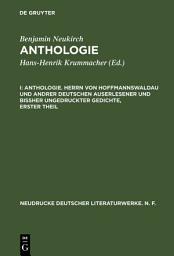 Icon image Anthologie. Herrn von Hoffmannswaldau und andrer Deutschen auserlesener und bißher ungedruckter Gedichte, erster Theil: Nach einem Druck vom Jahre 1697 mit einer kritischen Einleitung und Lesarten