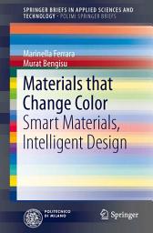 Icon image Materials that Change Color: Smart Materials, Intelligent Design