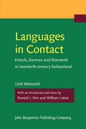 Icon image Languages in Contact: French, German and Romansh in twentieth-century Switzerland