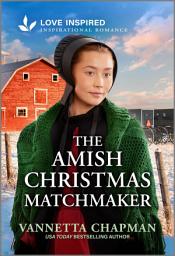 Icon image The Amish Christmas Matchmaker: An Uplifting Holiday Romance