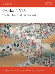 Icon image Osaka 1615: The last battle of the samurai