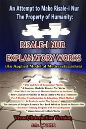 Icon image An Attempt to Make Risale-i Nur the Property of Humanity:: Explanatory Works (Visual/Interactive Book)