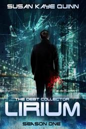 Icon image The Debt Collector: LIRIUM (Season One): Free Science Fiction, Dark Fantasy